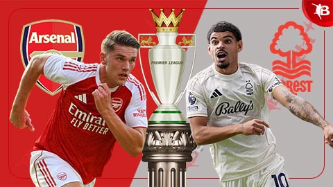  Nhận định bóng đá Arsenal vs Nottingham, 18h30 ngày 13/9: Bắt nạt tướng mới